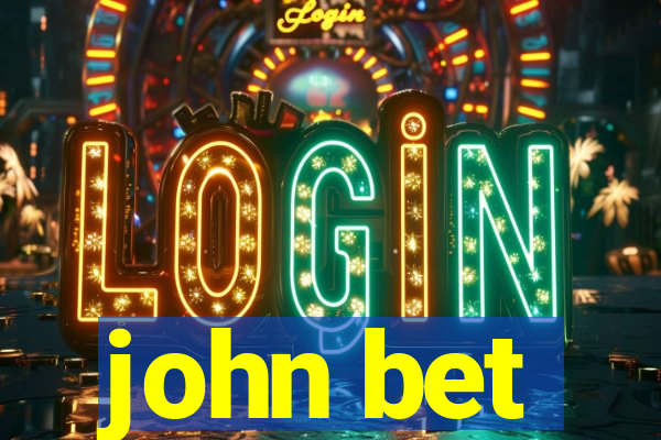 john bet